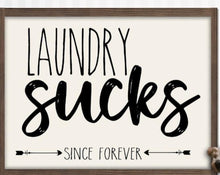 Load image into Gallery viewer, Laundry Sucks Sign