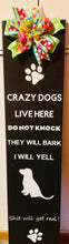 Load image into Gallery viewer, Crazy Dogs Wood Porch Sign