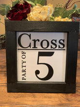 Load image into Gallery viewer, Party of Family name sign
