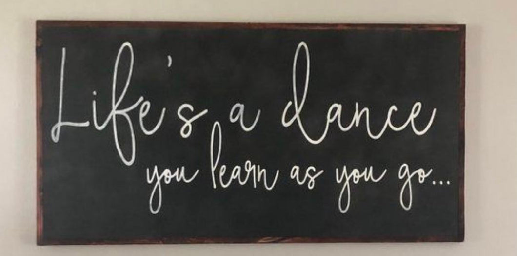 Life's a Dance Sign